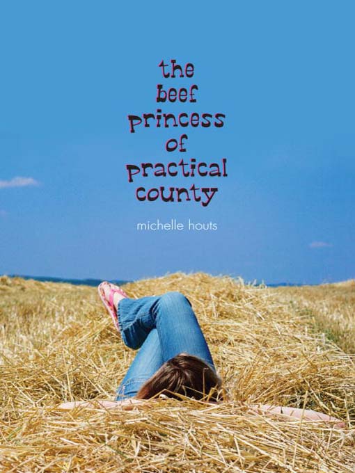 Title details for The Beef Princess of Practical County by Michelle Houts - Available